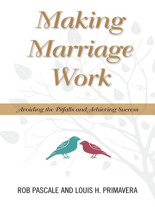 Title details for Making Marriage Work by Rob Pascale - Available
